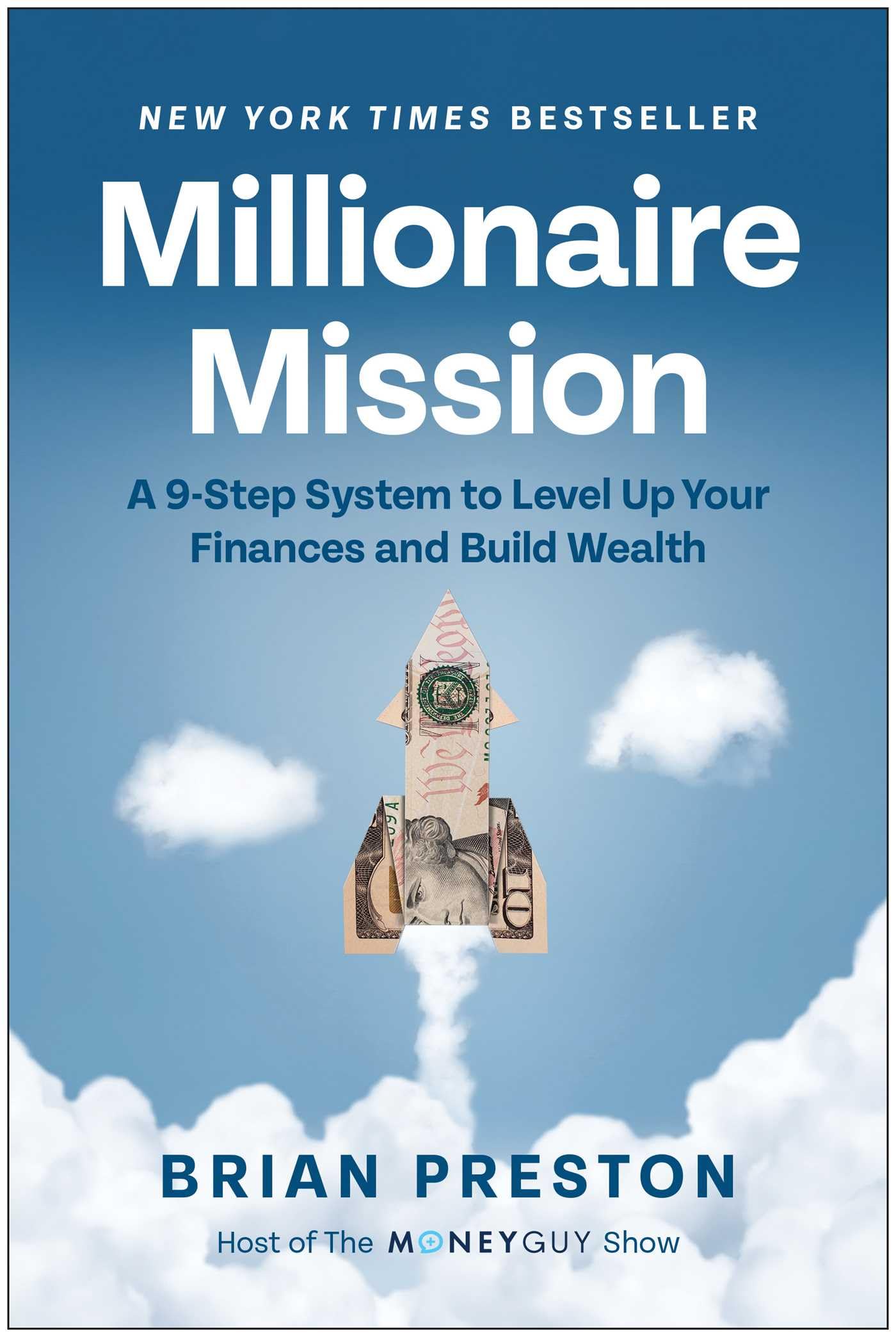 Millionaire Mission: A 9Step System to Level Up Your Finances and Build Wealth