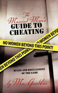 The Married ManS Guide To Cheating: Rules And Regulations Of The Game
