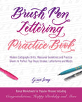 Brush Pen Lettering Practice Book: Modern Calligraphy Drills, Measured Guidelines and Practice Sheets to Perfect Your Basic Stro