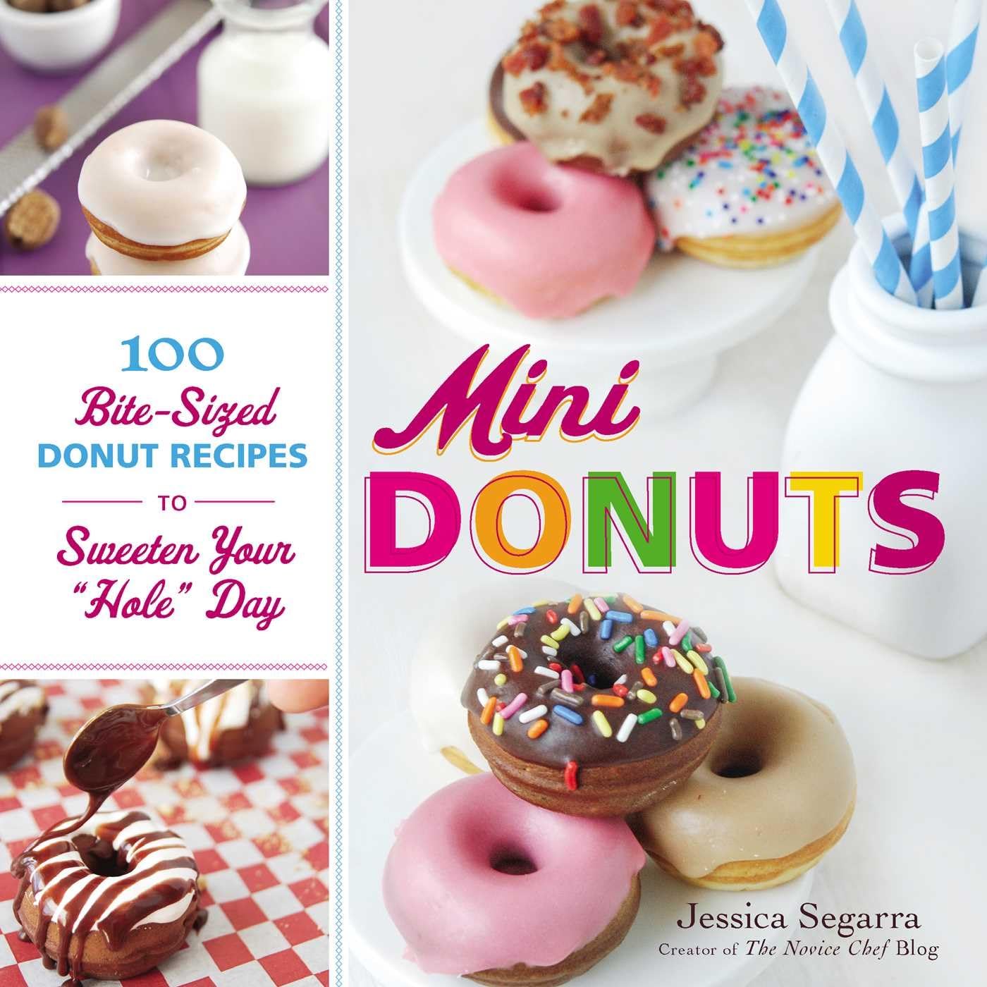 Mini Donuts: 100 BiteSized Donut Recipes to Sweeten Your Hole Day