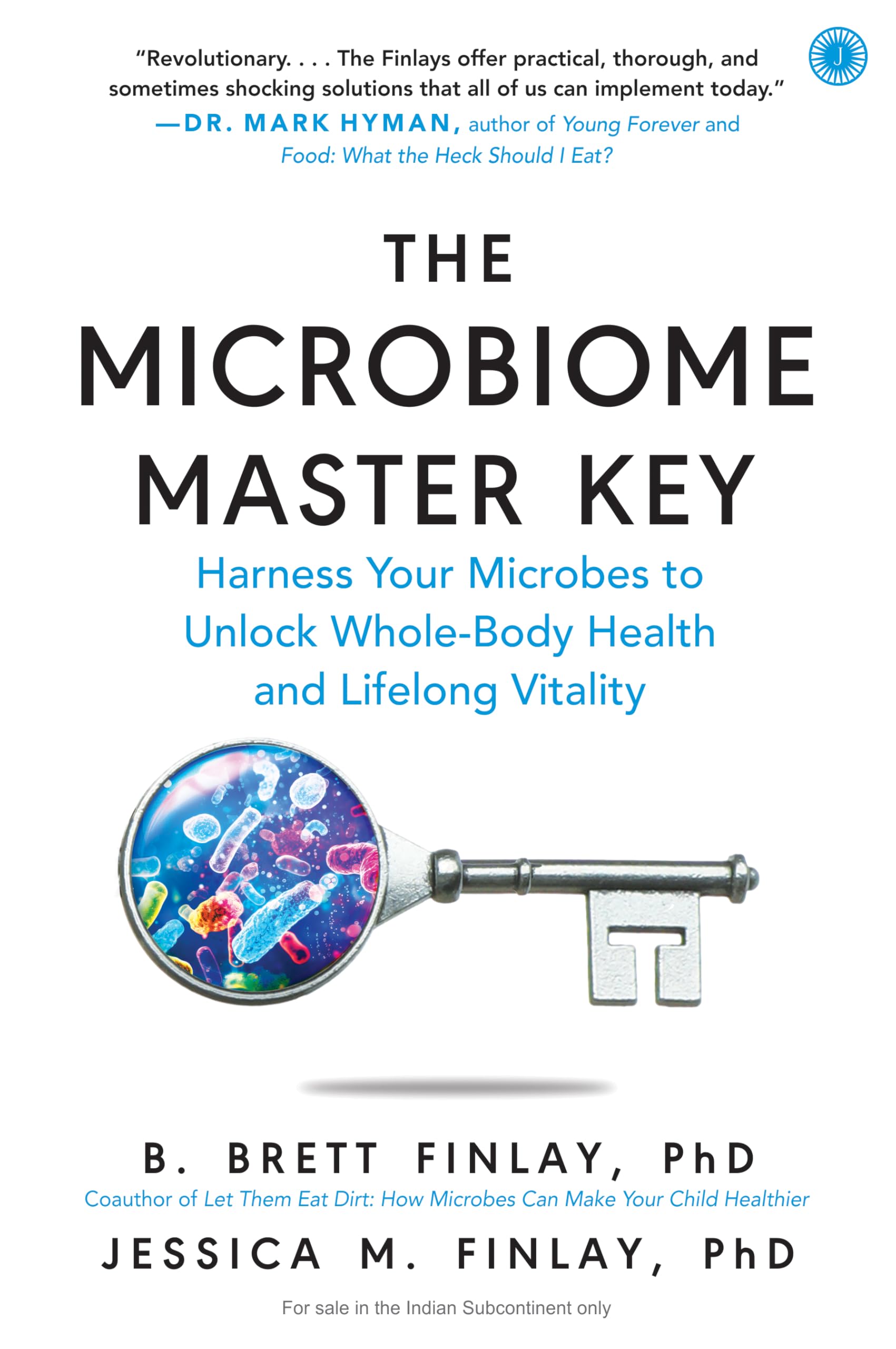 The Microbiome Master Key: Harness Your Microbes to Unlock WholeBody Health and Lifelong Vitality | Rebuild Your Health & Immun