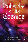 Cobwebs Of The Cosmos: Creases Of My Soul