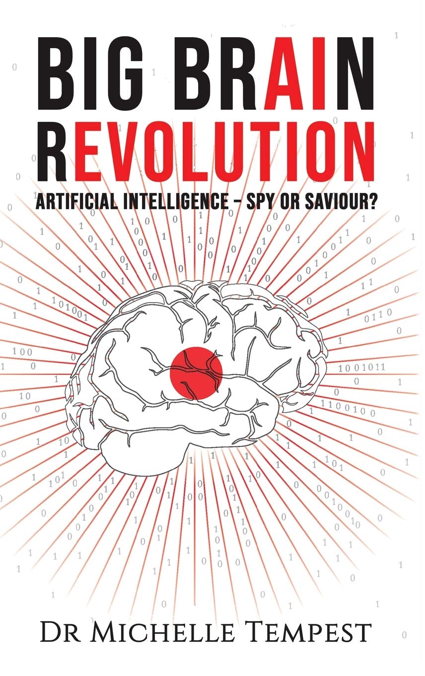 Big Brain Revolution: Artificial Intelligence  Spy Or Saviour?