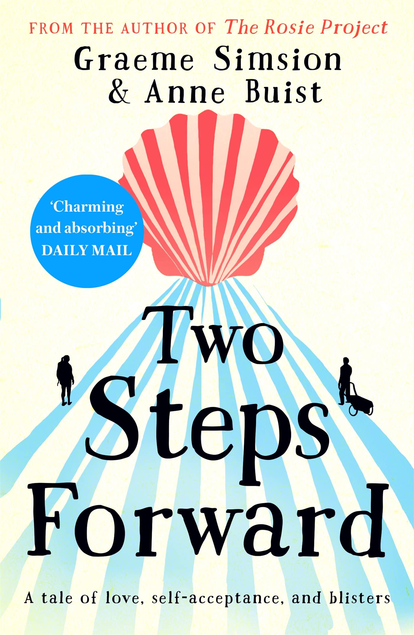 TWO STEPS FORWARD: THE UPLIFTING NEW NOVEL FROM THE AUTHOR OF THE ROSIE PROJECT