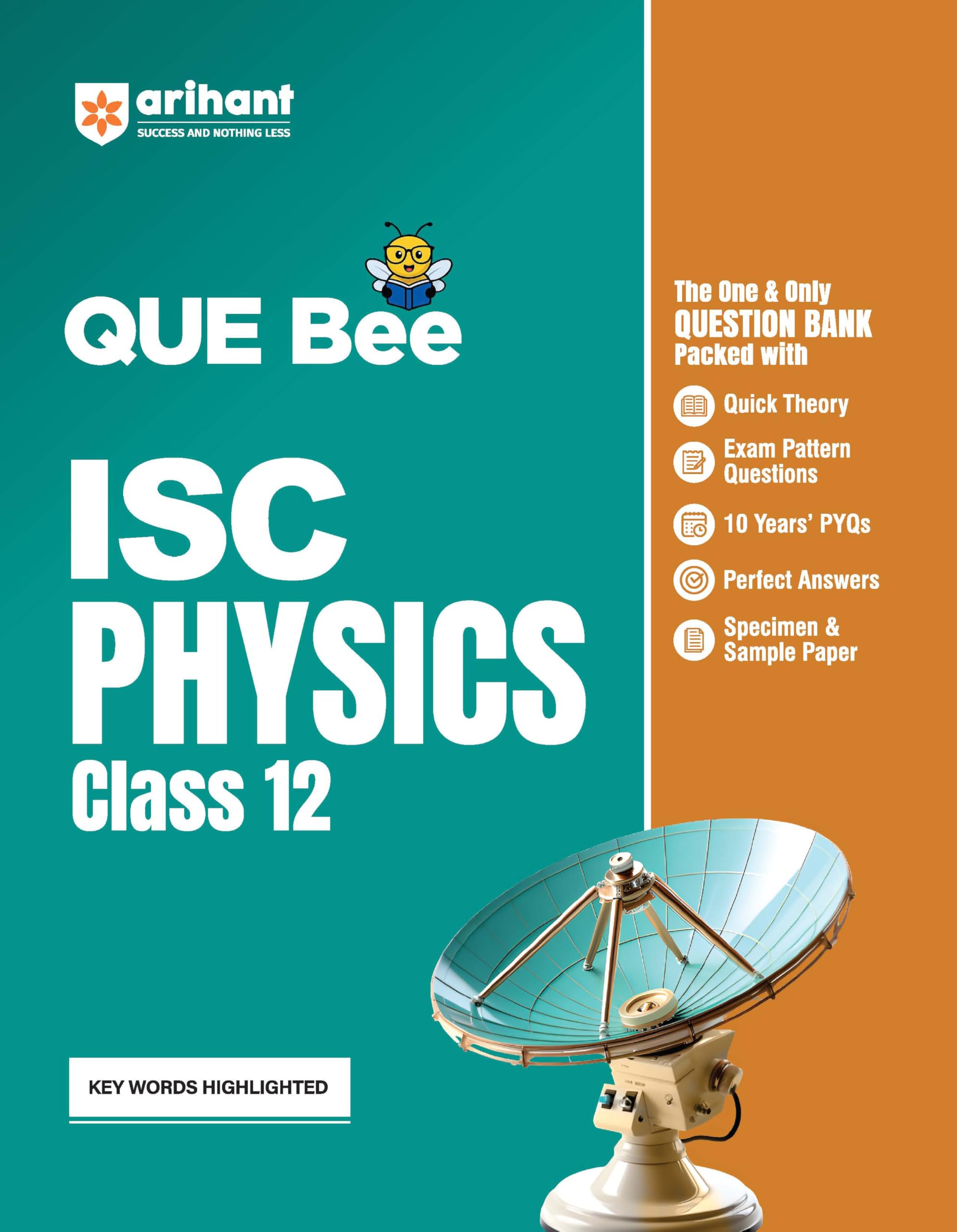 Arihant QUE Bee ISC Physics Class 12 | Question Bank with Quick Theory, Exam Pattern Questions, 10 Years PYQs, Perfect Answers, 