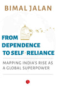 From Dependence To SelfReliance: Mapping IndiaS Rise As A Global Superpower