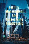Facility Management And Outsourcing Relationship