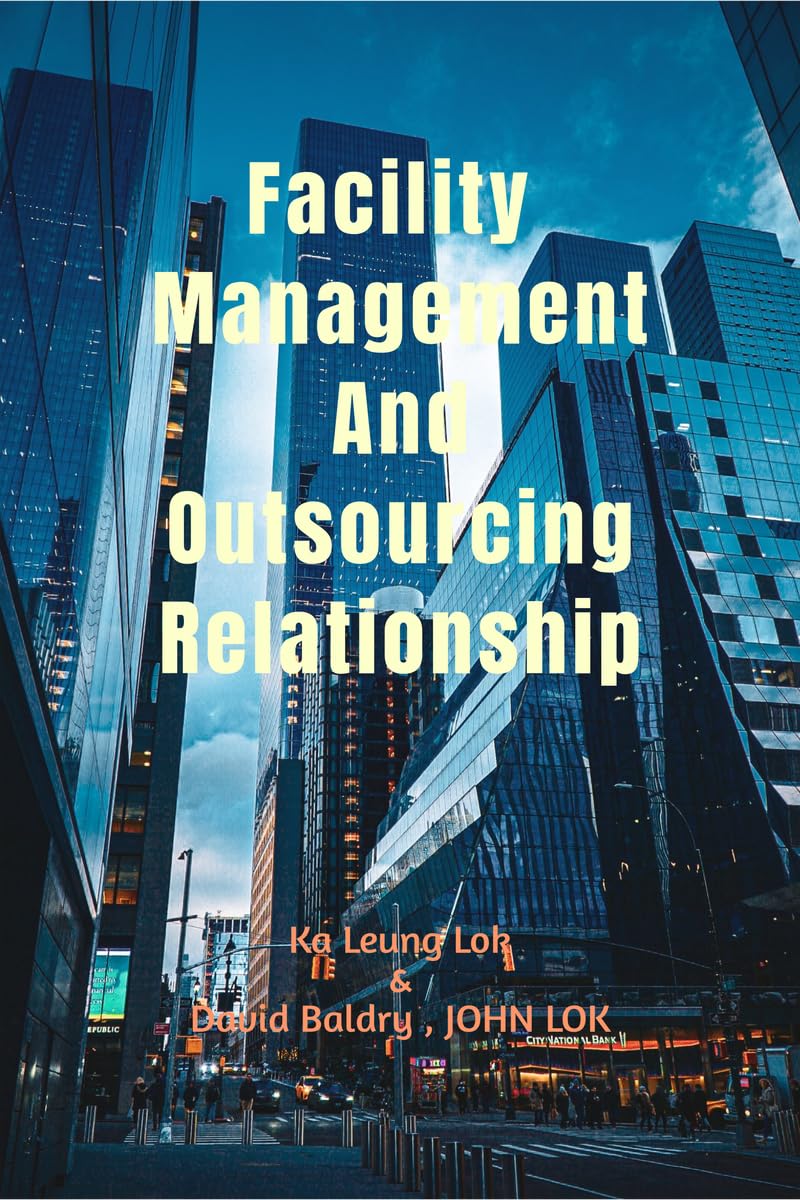 Facility Management And Outsourcing Relationship