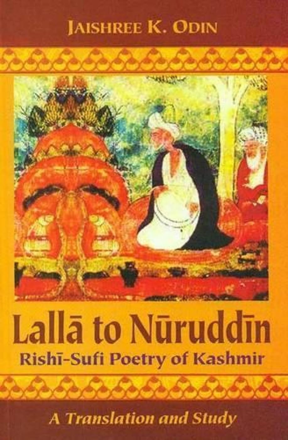 Lalla To Nuruddin:: RishiSufi Poetry Of Kashmir