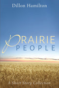 Prairie People: A Short Story Collection