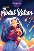 Dr. APJ Abdul Kalam  Great Leaders for Little Readers : A Picture Book for Kids with Inspiring Stories from the Life of Dr. Abd
