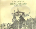Calcutta Then and Now (Bengali Edition)