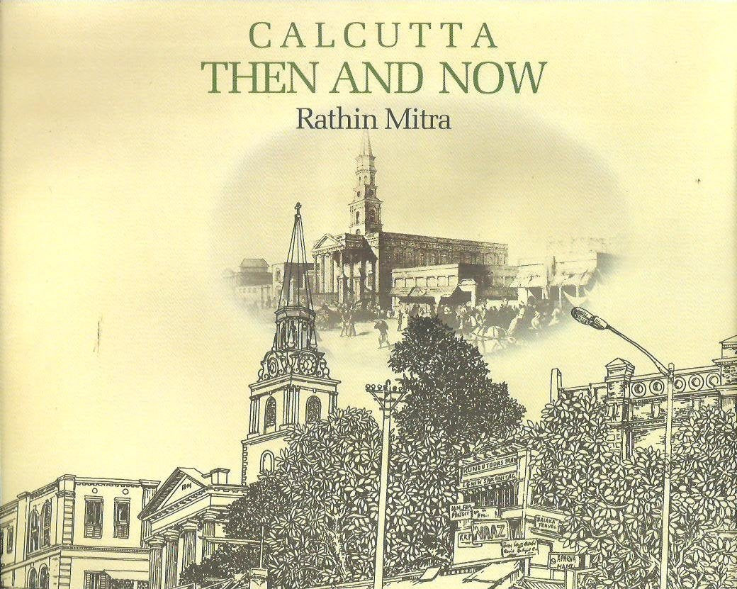 Calcutta Then and Now (Bengali Edition)