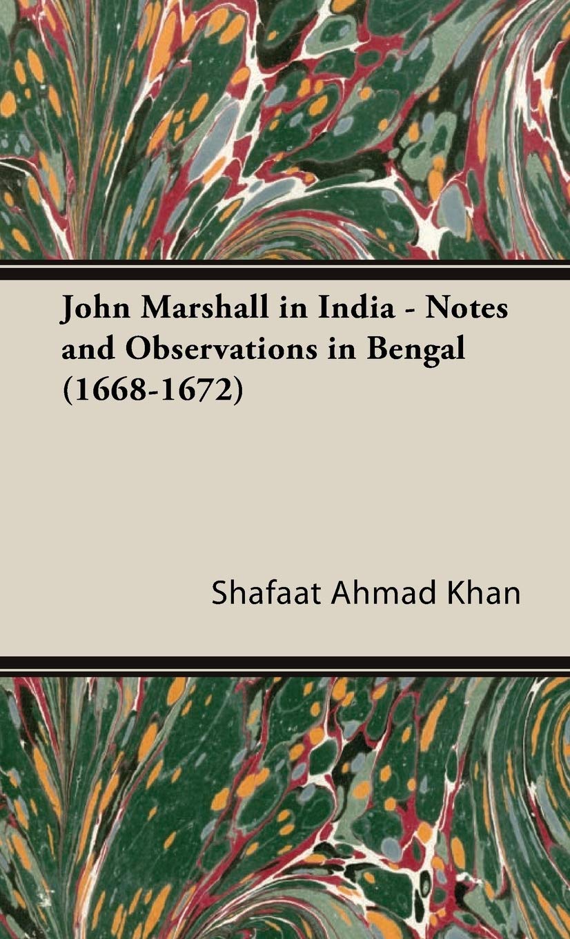 John Marshall in India: Notes and Observations in Bengal