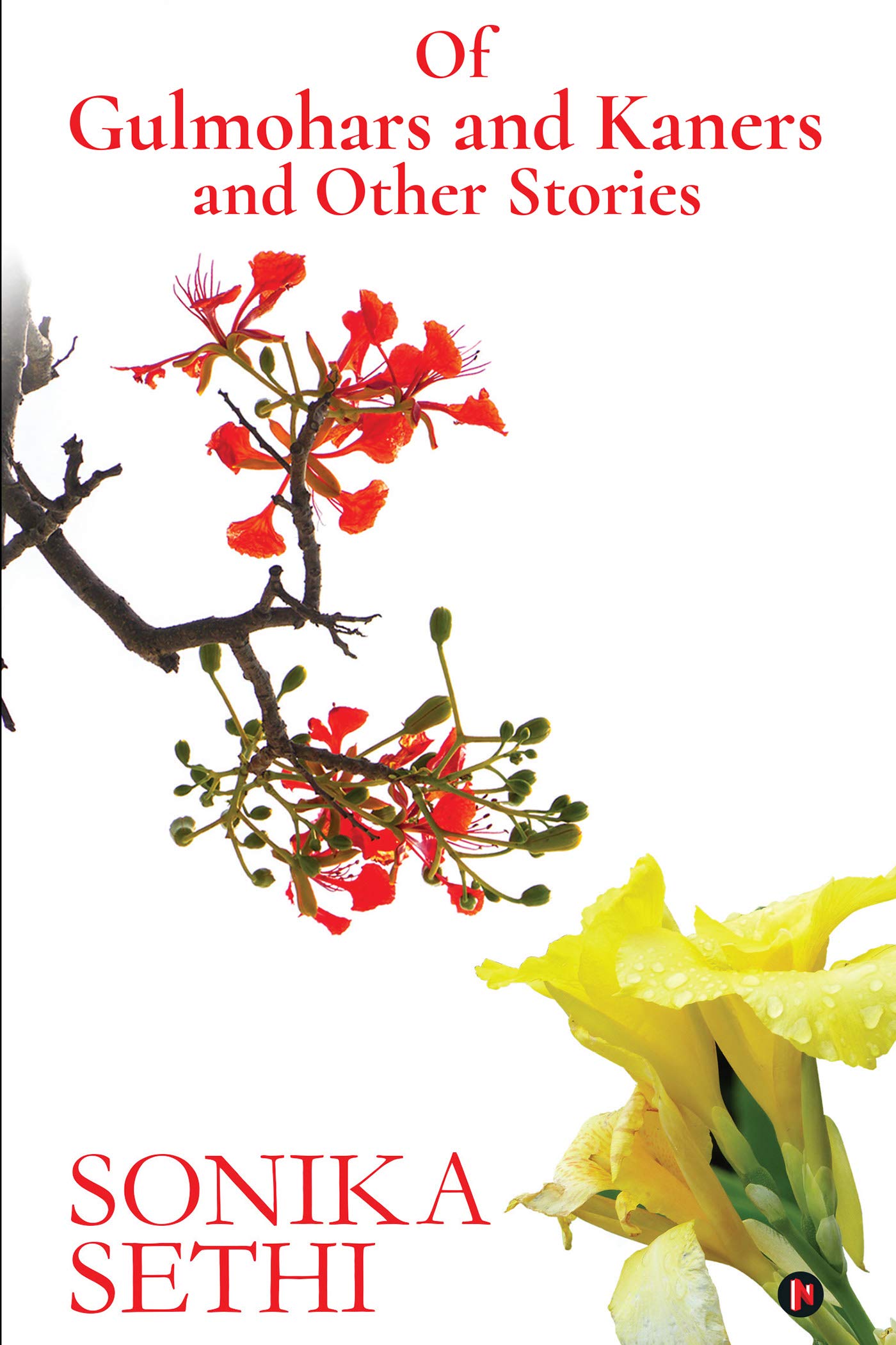 Of Gulmohars And Kaners And Other Stories