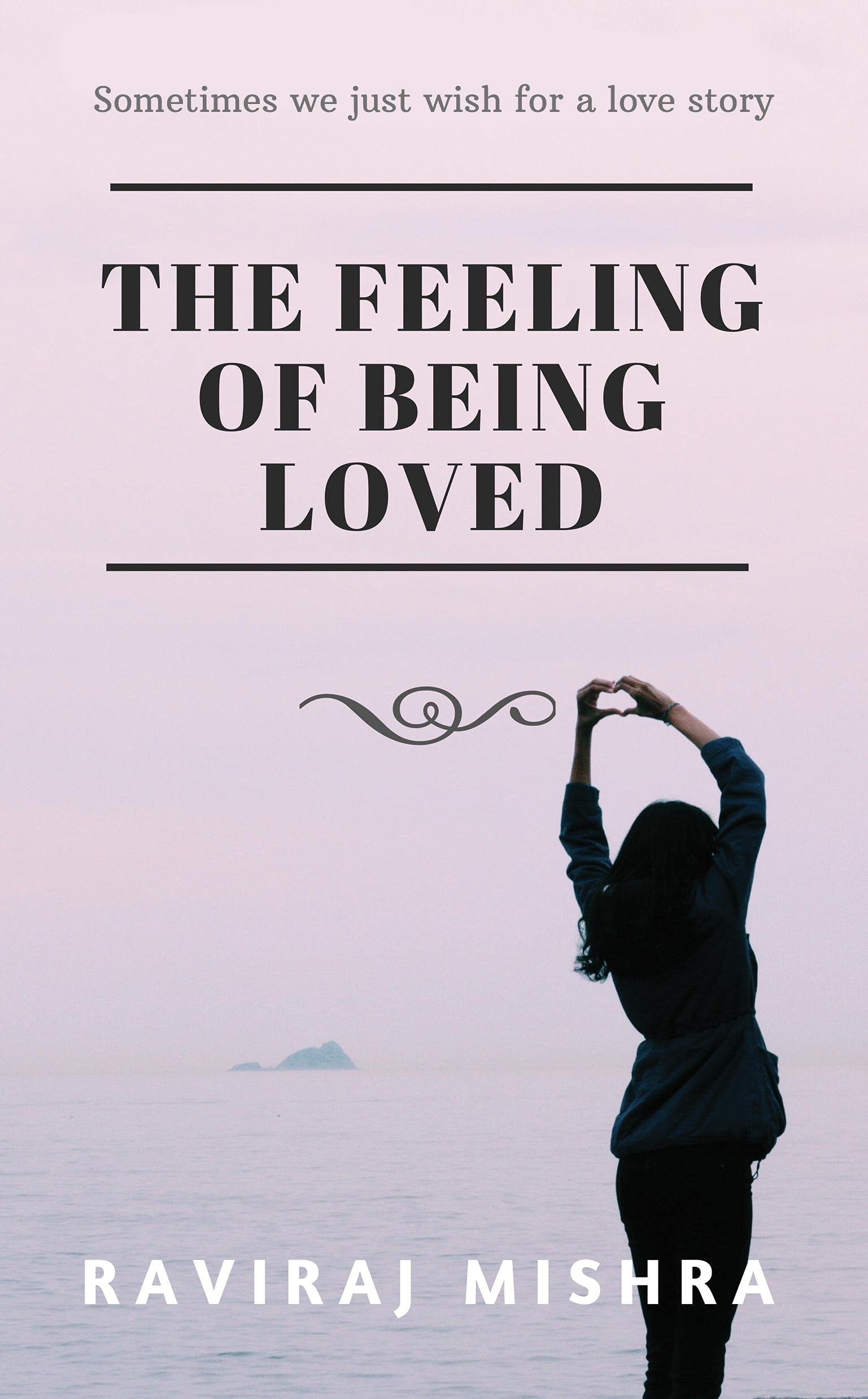 The Feeling Of Being Loved