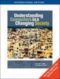 UNDERSTANDING COMPUTERS IN A CHANGING SOCIETY, INTERNATIONAL EDITION, 3RD EDITION