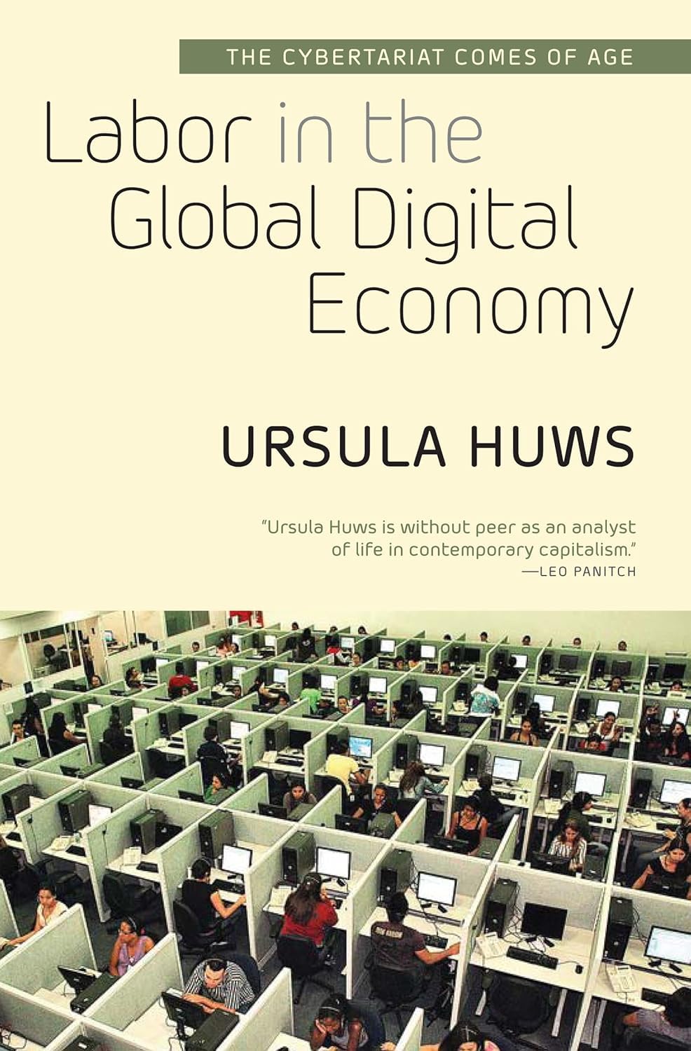 Labor In The Global Digital Economy The Cybertariat Comes Of Age