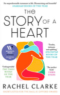 The Story of a Heart: WINNER OF THE WOMENS PRIZE FOR NON FICTION 2025