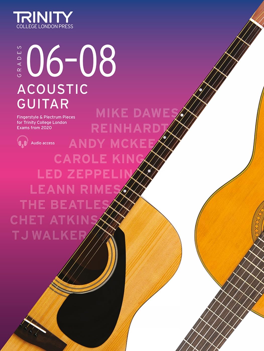 Trinity College London Acoustic Guitar Exam Pieces 20202023: Grades 68 (Notation & Guitar Tab)