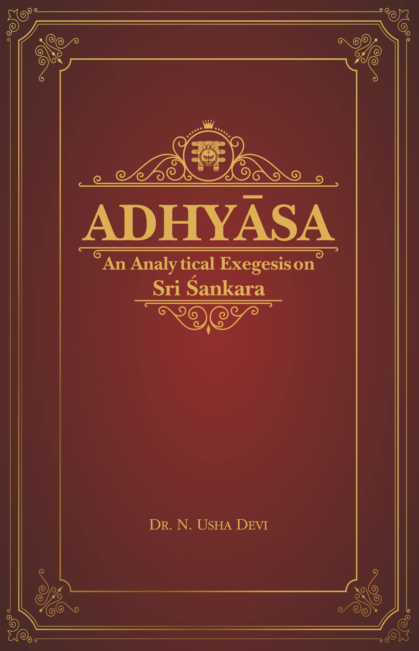 Adhyasa: An Analytical Exegesis on Sri Sankara