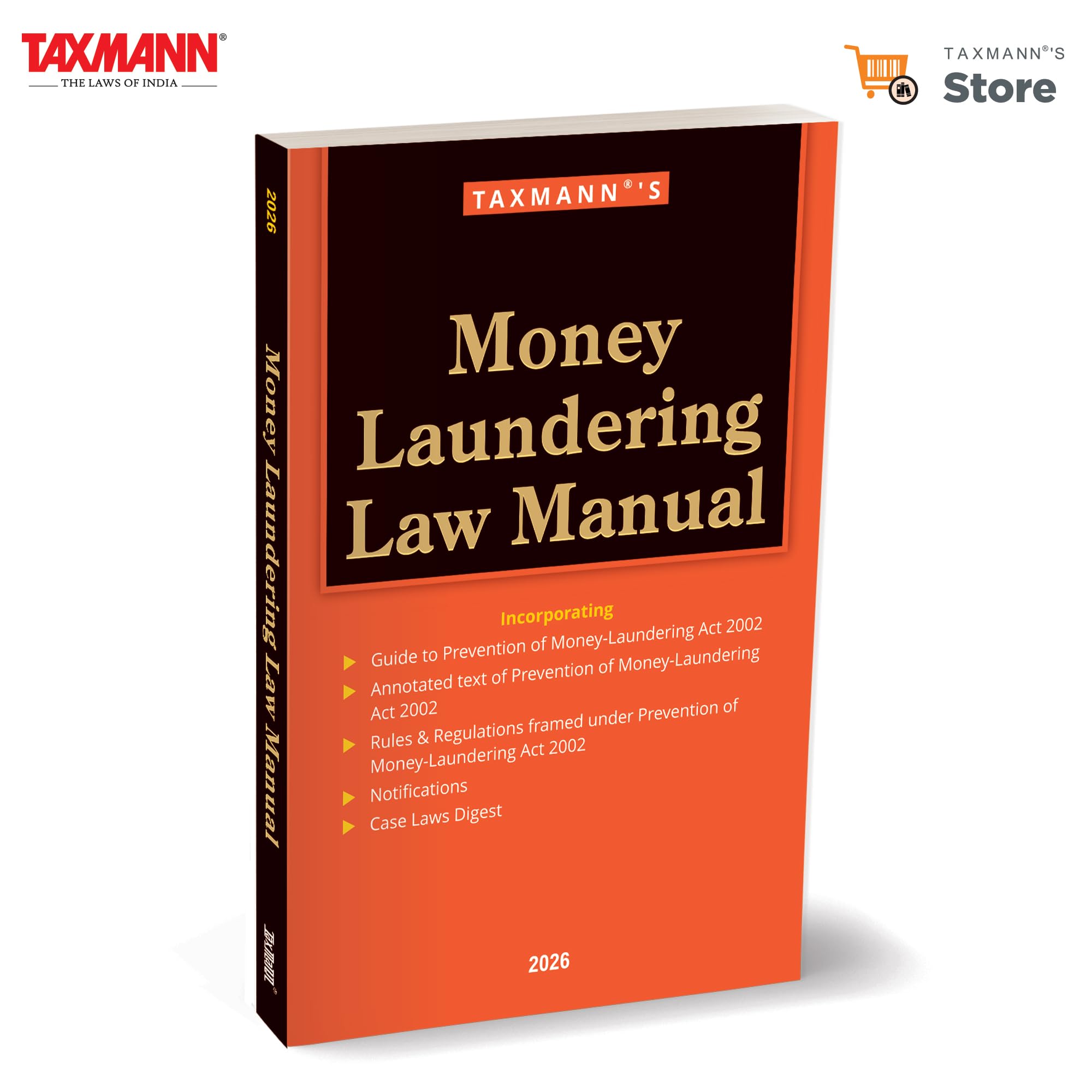 Taxmanns Money Laundering Law Manual [2026 Edition]  Distils the Annotated PMLA with Rules | Notifications | KYC Directions |