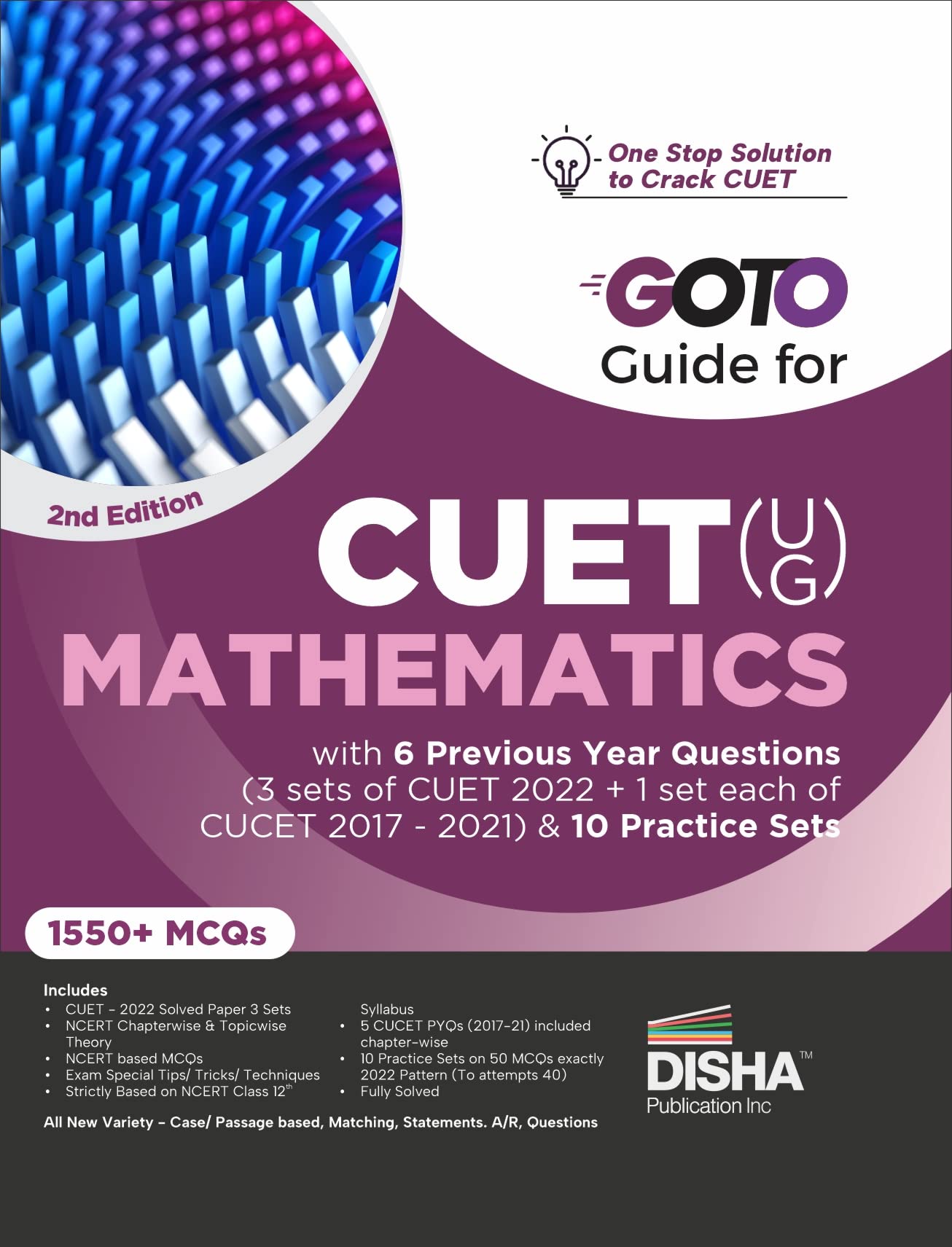 Go To Guide For Cuet (Ug) Mathematics With 6 Previous Year Questions (4 Sets Of Cuet 2022 + 1 Set Each Of Cucet 2017  2021) & 1