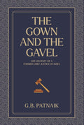 The Gown and the Gavel: Life Journey of a Former Chief Justice of India