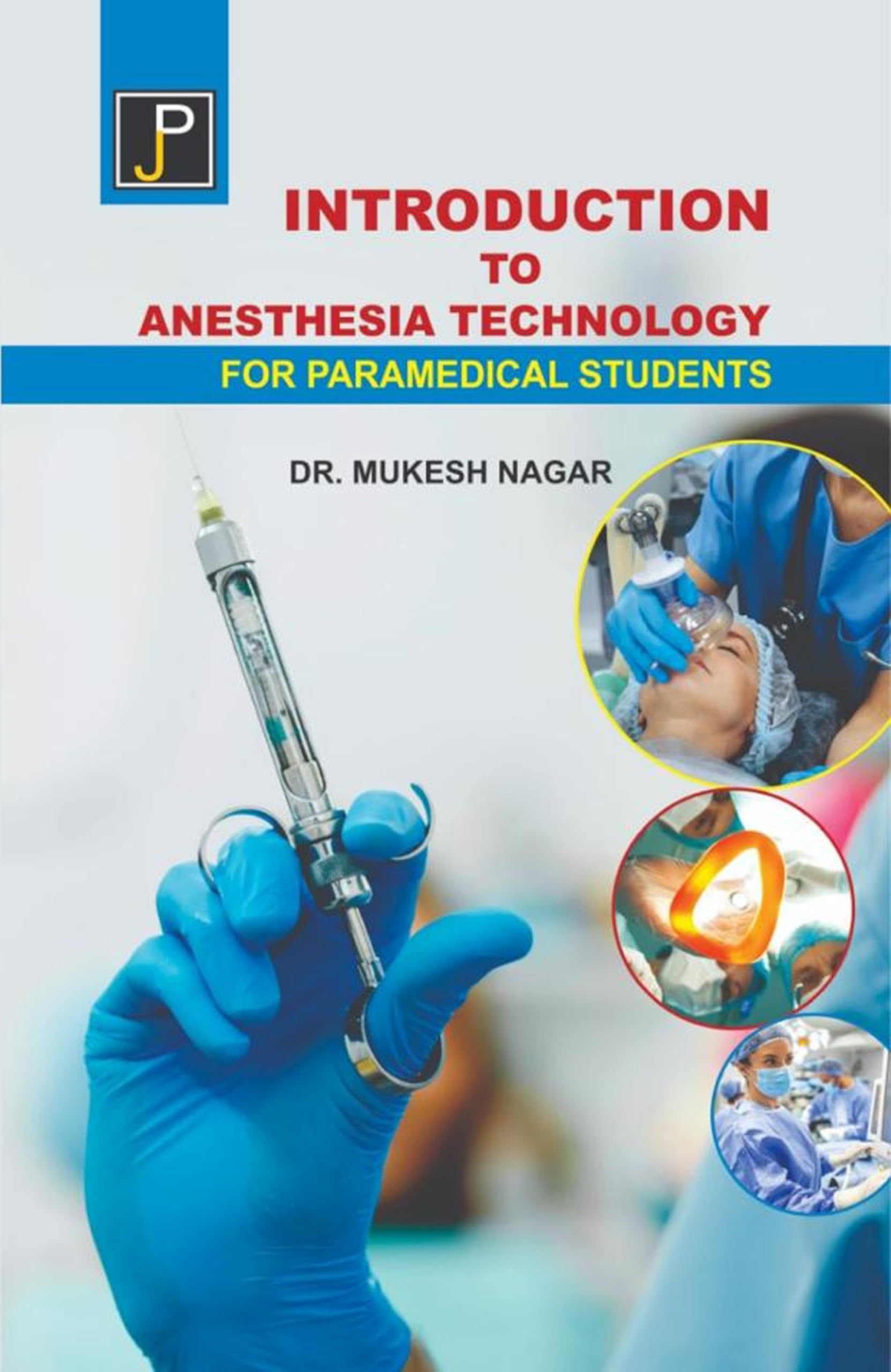 Introduction to Anesthesia Technology for Nursing & Paramedical Students.