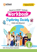 Arihant Workbook Exploring Society India and Beyond Class 8 | NCERT Textbook Based 2025 Edition | Social Science Workbook with A