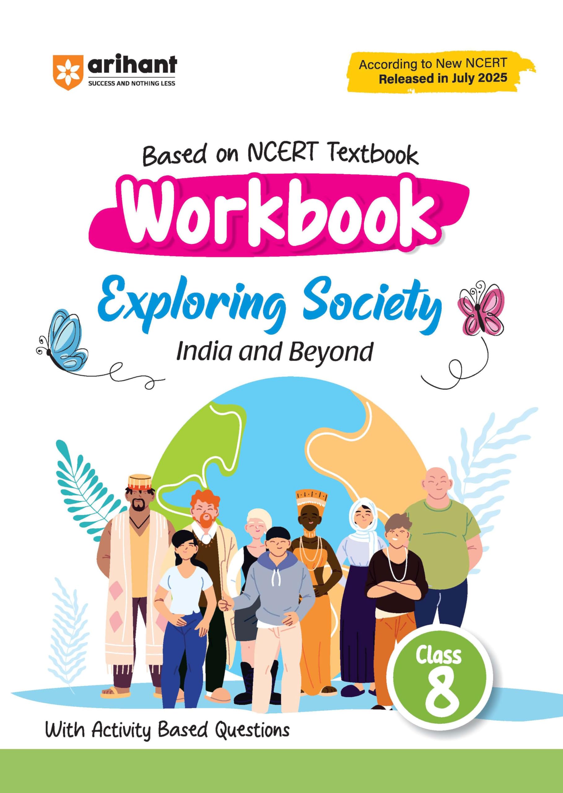 Arihant Workbook Exploring Society India and Beyond Class 8 | NCERT Textbook Based 2025 Edition | Social Science Workbook with A