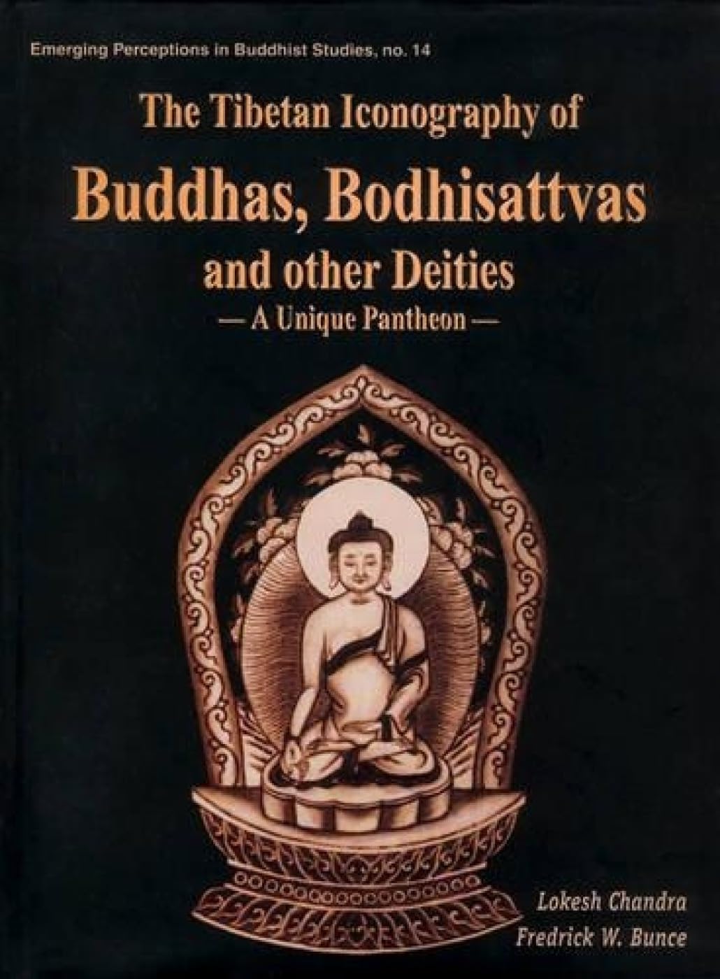 The Tibetan Iconography of Buddhas, Bodhisattvas, and Other Deities: A Unique Pantheon