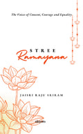 Stree Ramayana: Voices of Consent, Courage and Equality