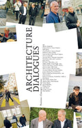 Architecture Dialogues: Positions  Concepts  Visions