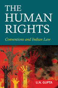 The Human Rights: Conventions and Indian Law