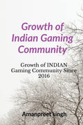 Growth Of Indian Gaming Community : Growth Of Indian Gaming Community Since 2016