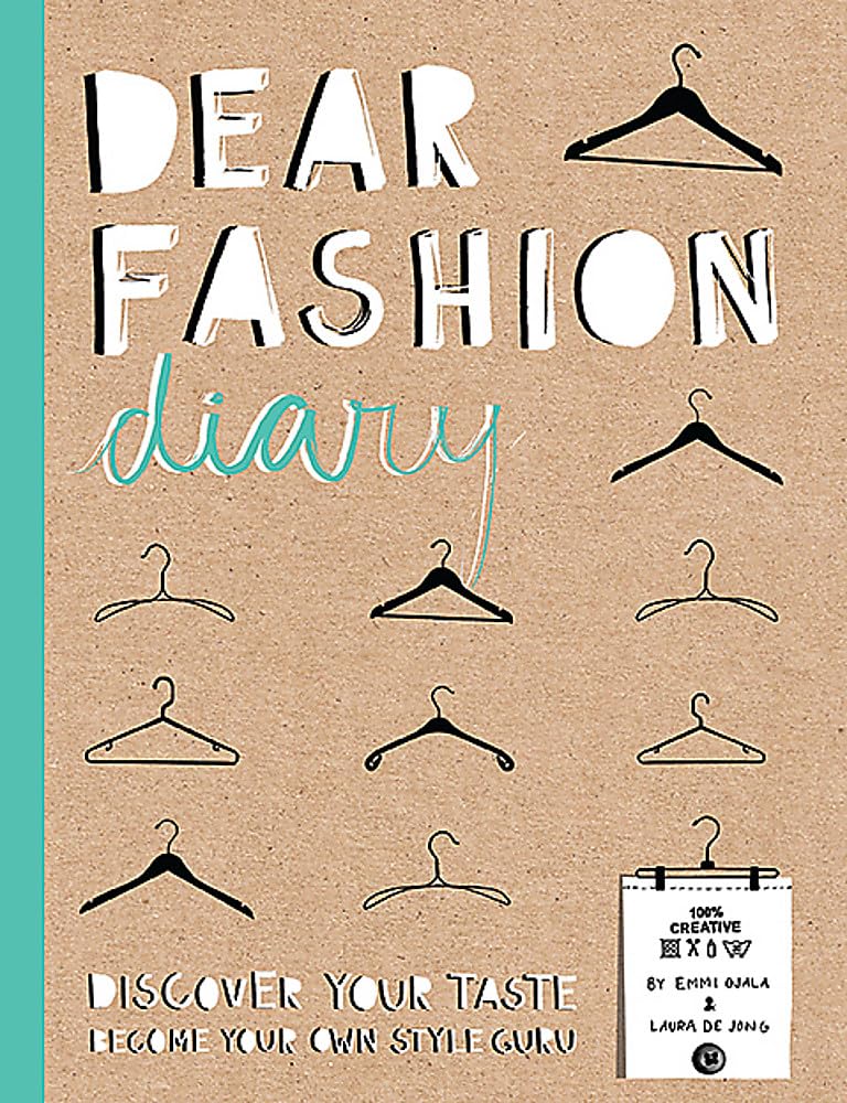 Dear Fashion Diary: Discover Your TasteBecome Your Own Fashion Guru
