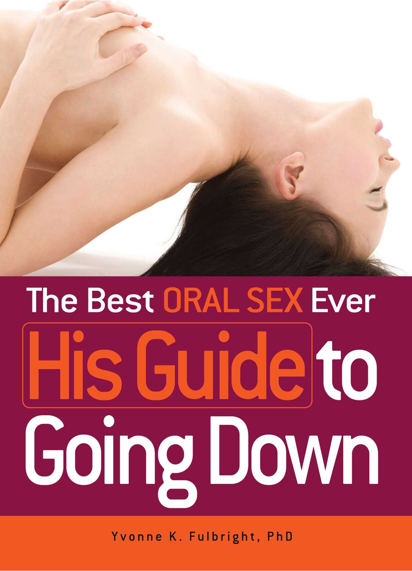 The Best Oral Sex Ever  His Guide to Going Down