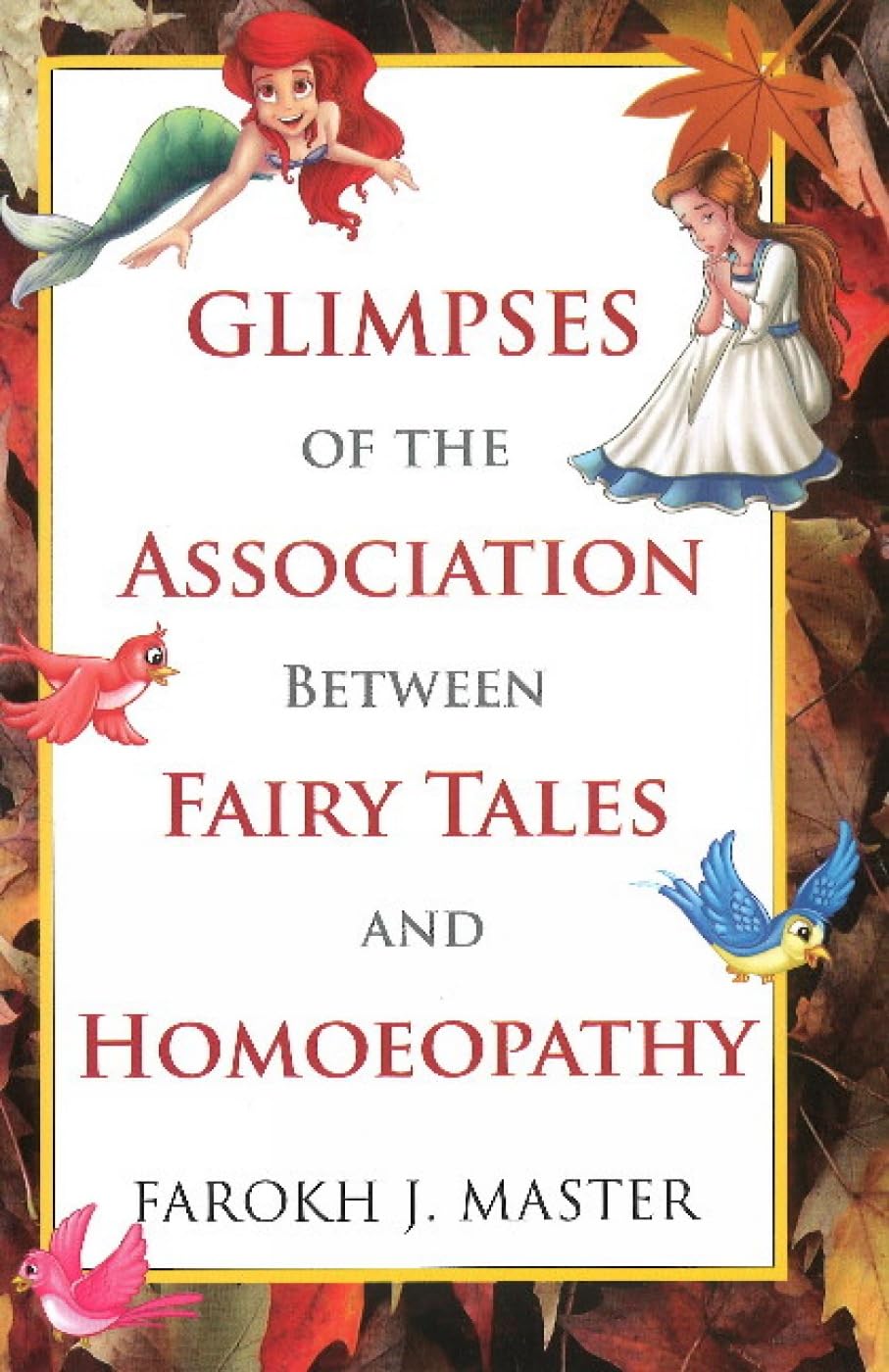 Glimpses Of The Association Between Fairy Tales & Homeopathy