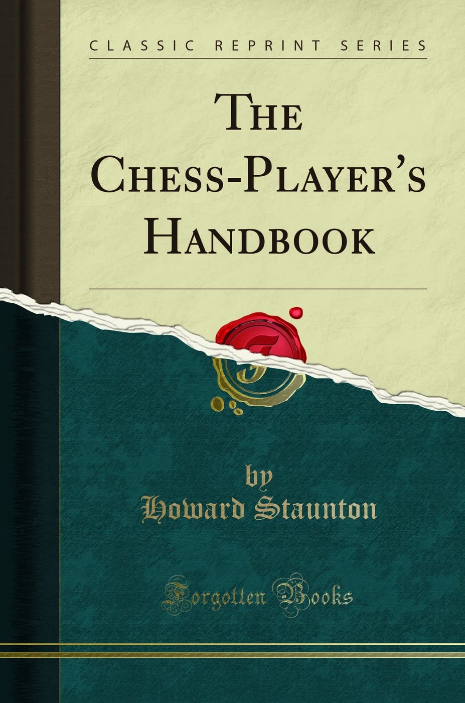 The ChessPlayers Handbook (Classic Reprint)