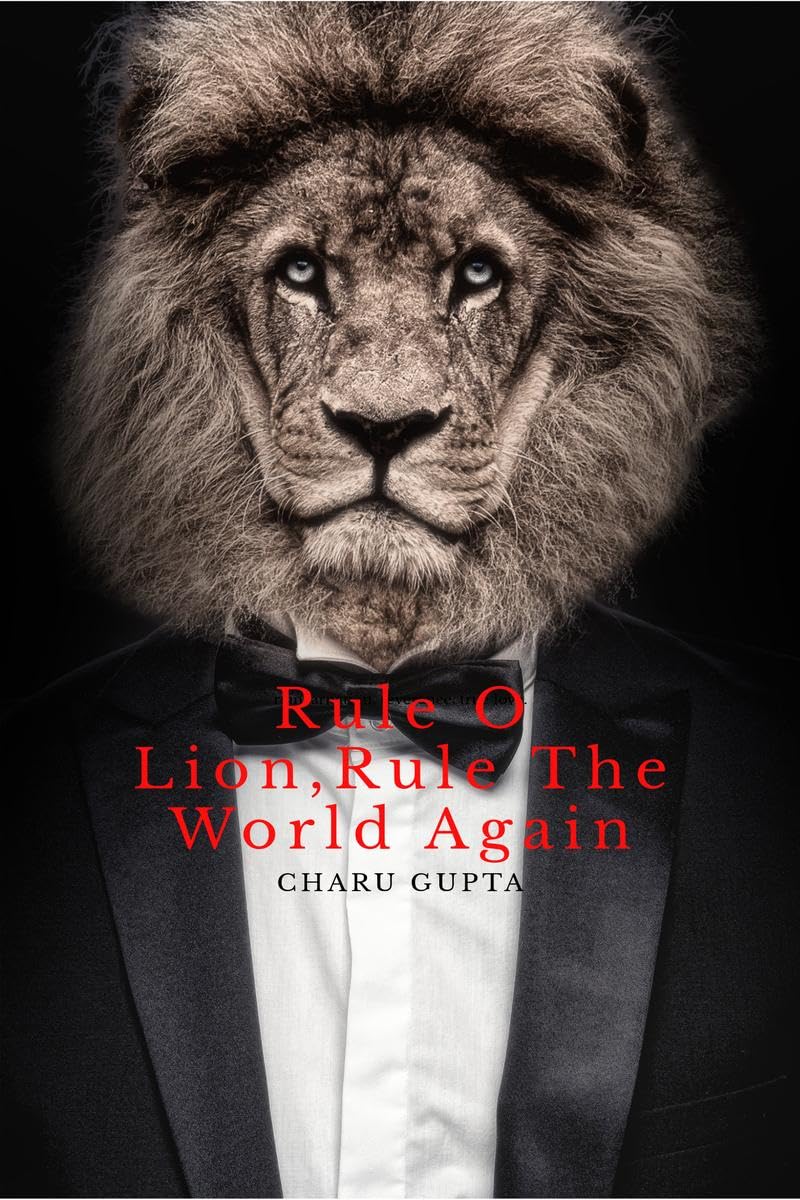 Rule O Lion, Rule The World Again.