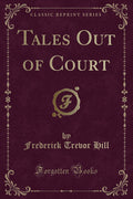 Tales Out of Court (Classic Reprint)