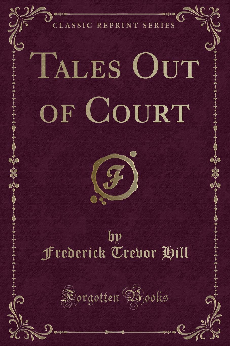 Tales Out of Court (Classic Reprint)