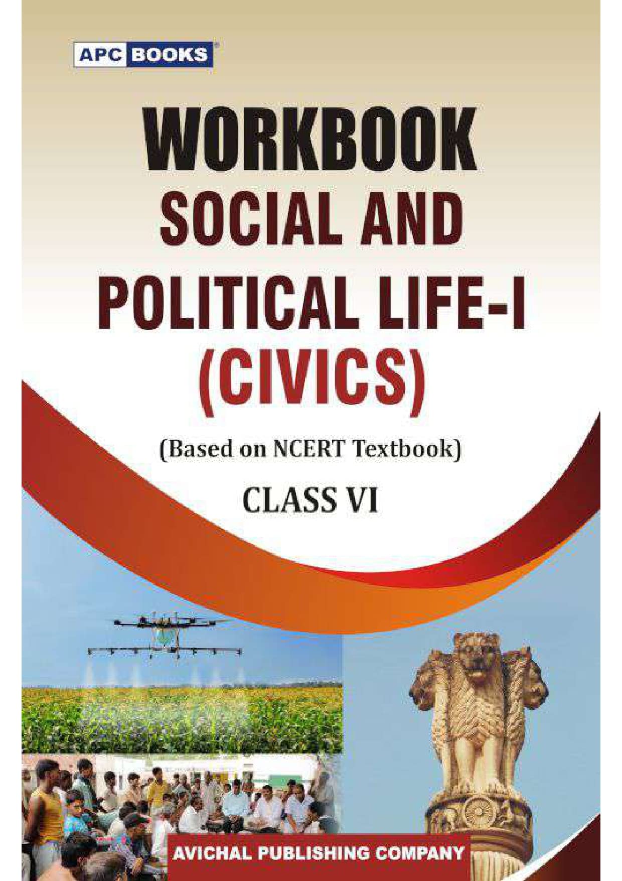 Workbook Social And Political LifeI (Civics) Class Vi (Based On Ncert Textbooks)