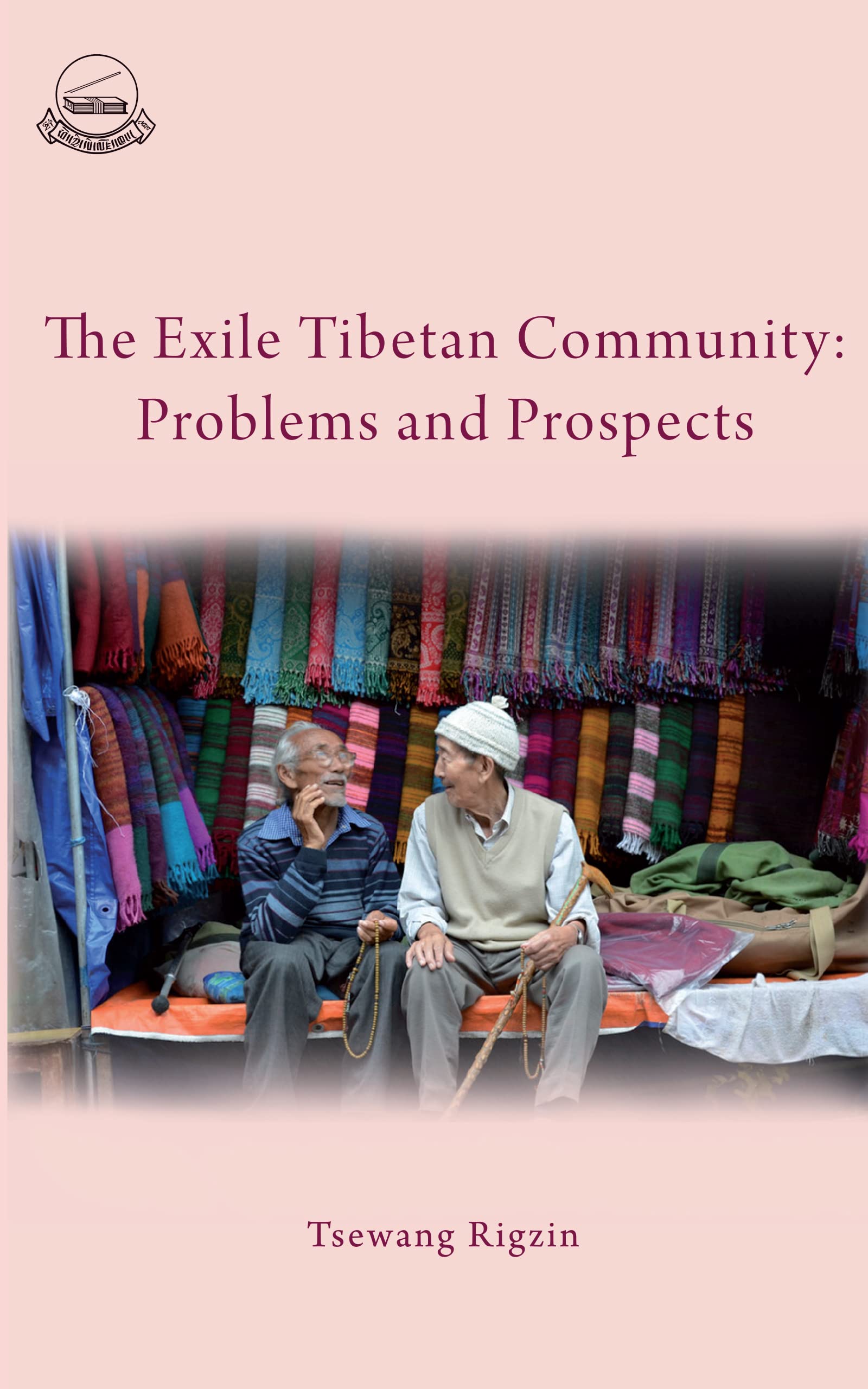The Exile Tibetan Community : Problems and Prospects