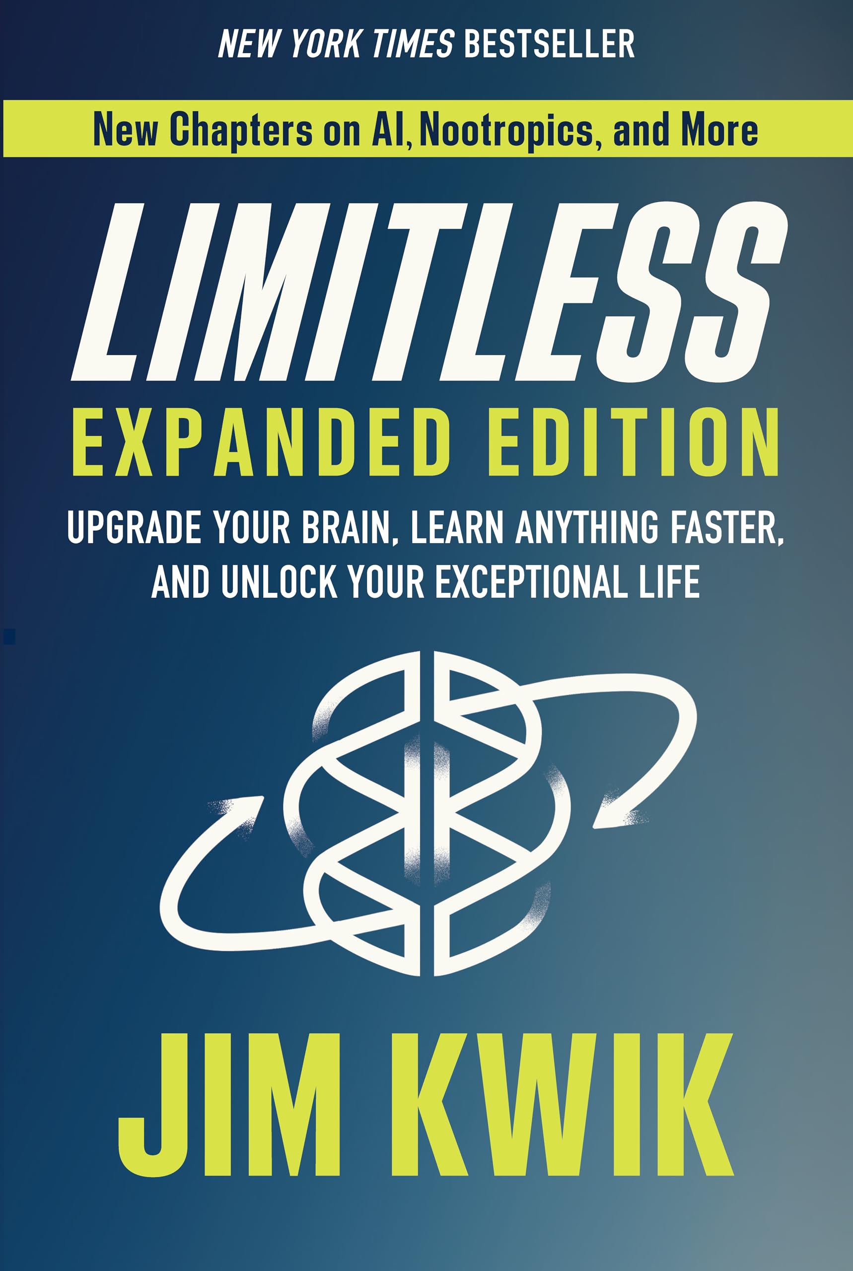Limitless: Upgrade Your Brain, Learn Anything Faster, And Unlock Your Exceptional Life