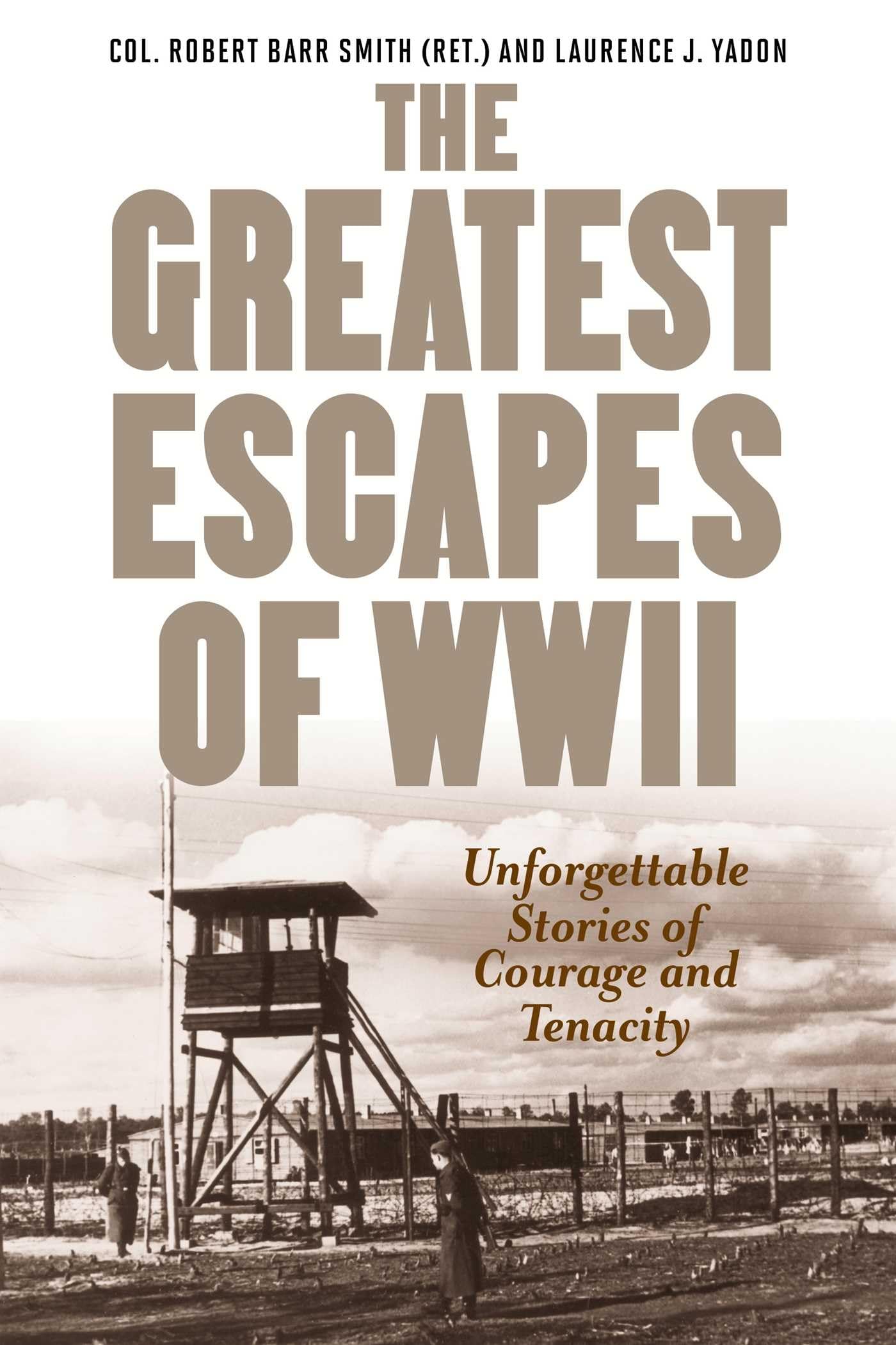 Greatest Escapes Of World War Ii