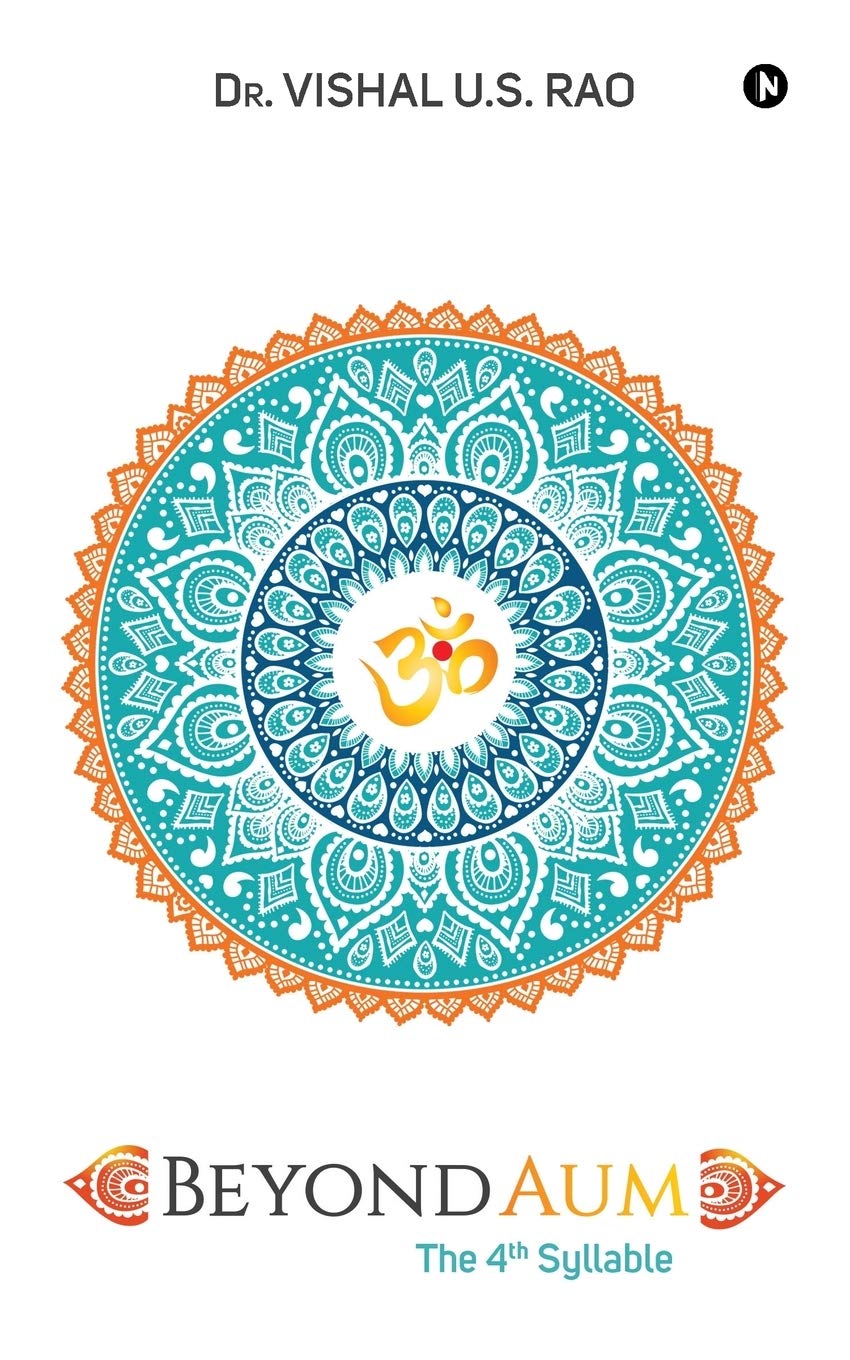 Beyond AUM : The 4th Syllable