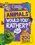Would you rather? Animals: A funfilled family game book (National Geographic Kids)