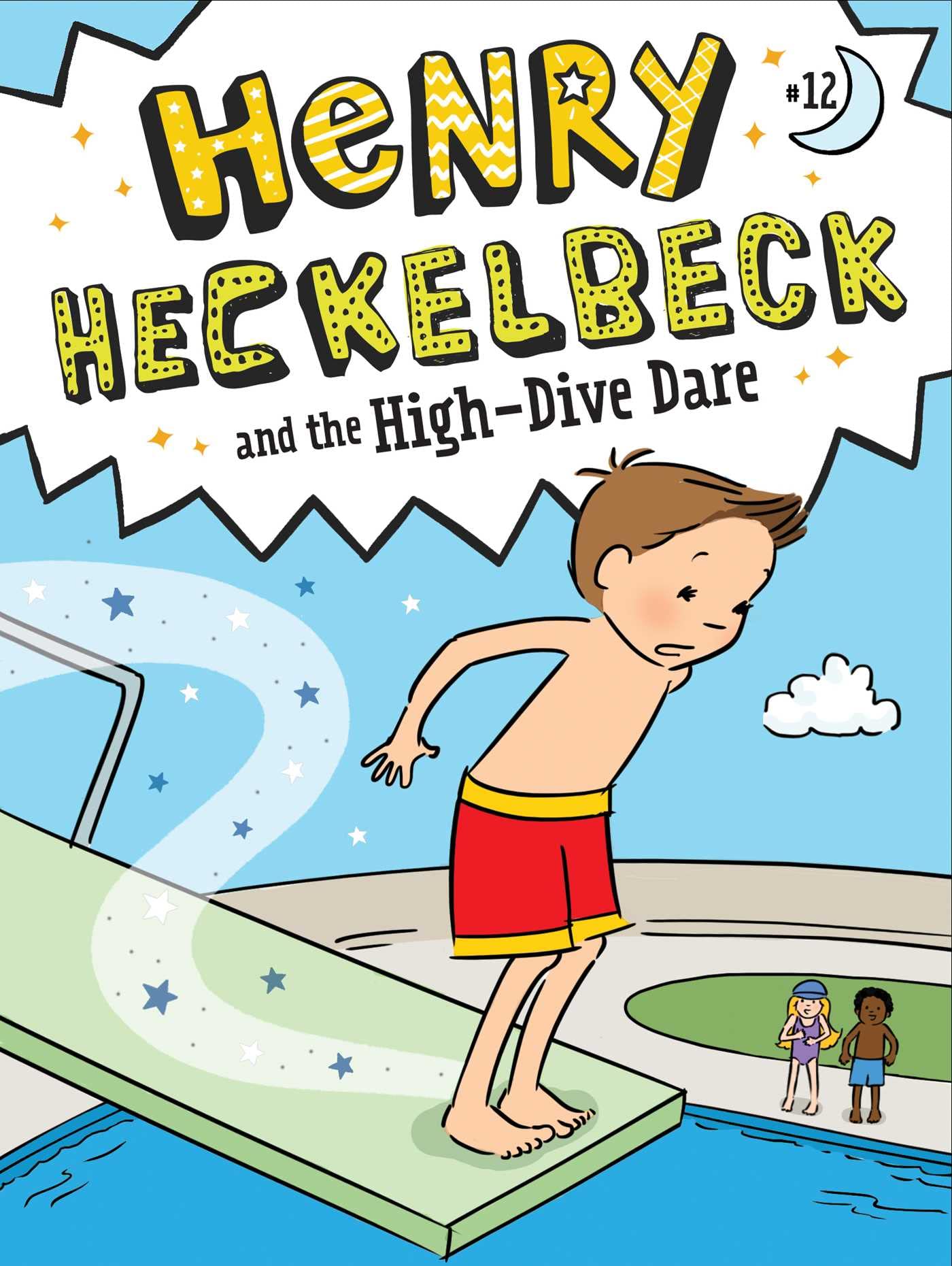 Henry Heckelbeck And The HighDive Dare: Volume 12